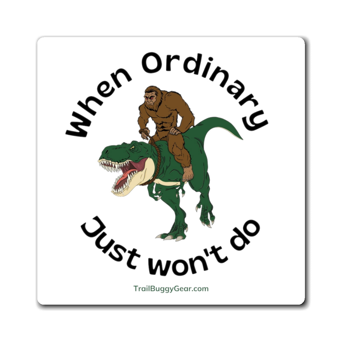 Trailblazer Magnet: Bigfoot & T-Rex Edition