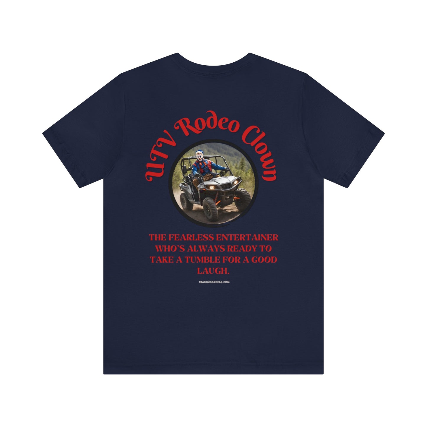 UTVrodeo Clown: The Fearless Entertainer Tee