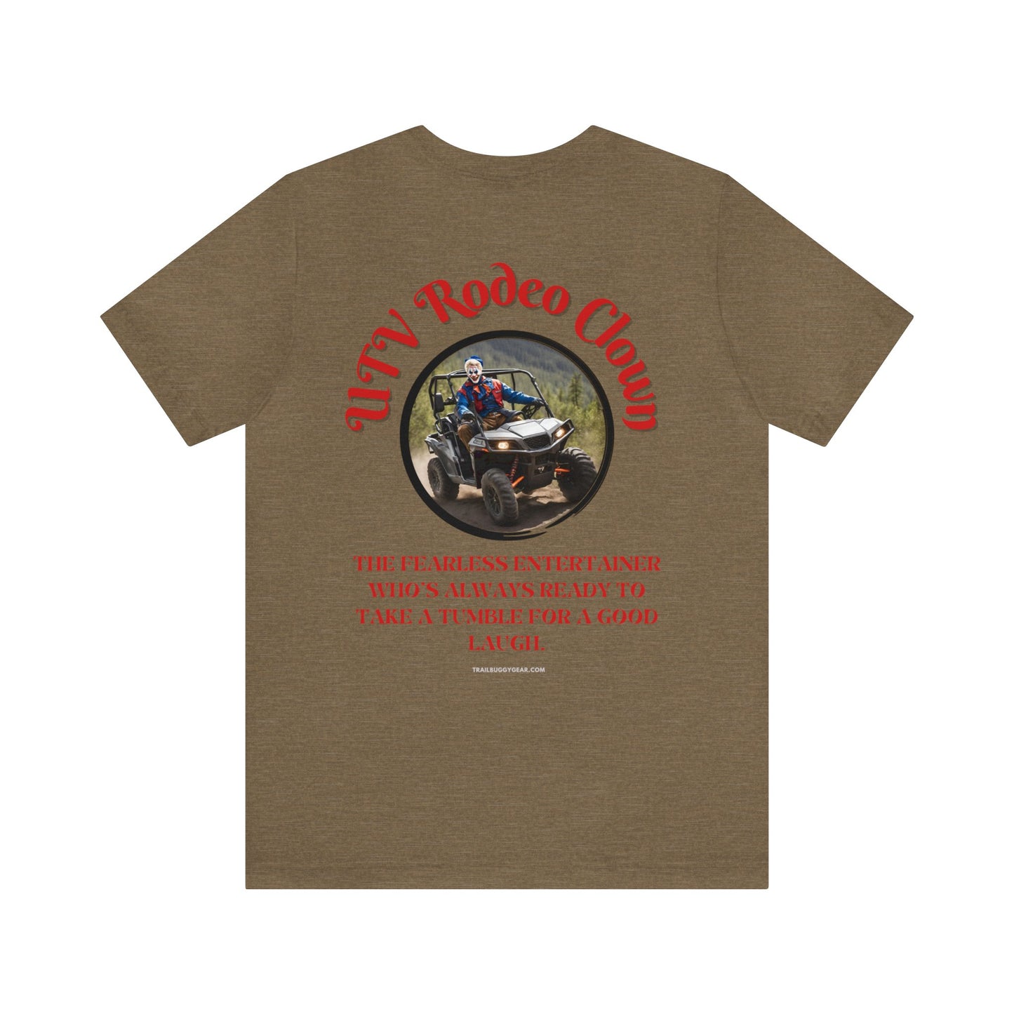 UTVrodeo Clown: The Fearless Entertainer Tee