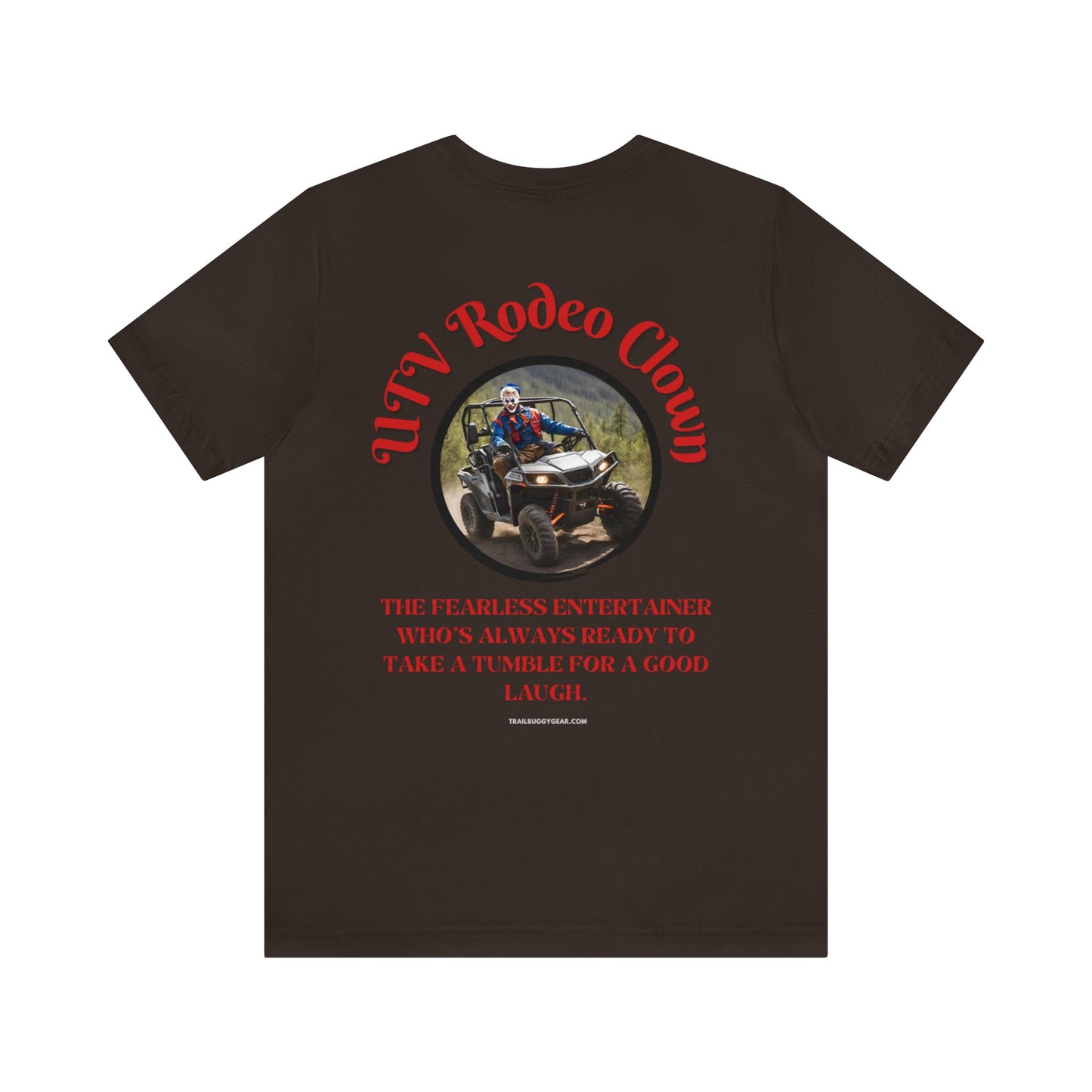 UTVrodeo Clown: The Fearless Entertainer Tee